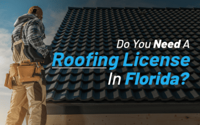 Do You Need A Roofing License In Florida?