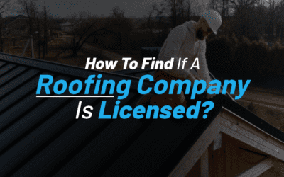 How To Find If A Roofing Company Is Licensed?